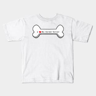 I Love My Border Terrier Kids T-Shirt